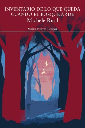 Inventario de lo que queda cuando el bosque arde de Michele Ruol