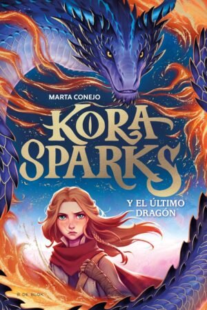 Kora Sparks y el último dragón de Marta Conejo