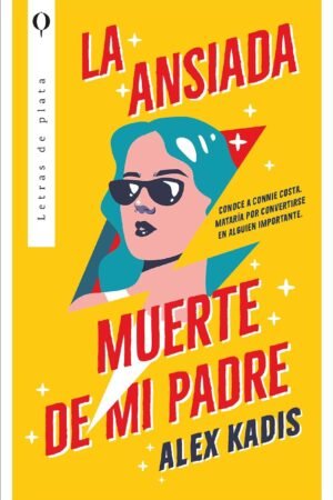 La ansiada muerte de mi padre de Alex Kadis
