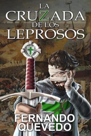 La cruzada de los leprosos de Fernando Quevedo