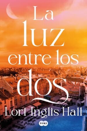 La luz entre los dos de Lori Inglis Hall
