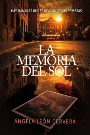 La memoria del sol de Ángela León Cervera