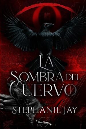 La sombra del Cuervo de Stephanie Jay