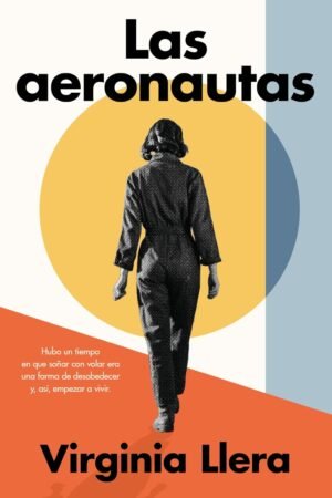 Las aeronautas de Virginia Llera