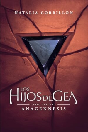 Los Hijos De Gea 3. Anagennesis de Natalia Corbillón