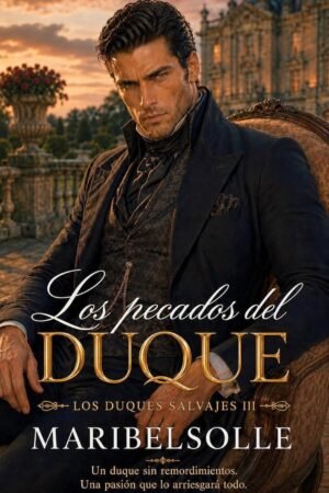 Los pecados del Duque de María Isabel Salsench Ollé