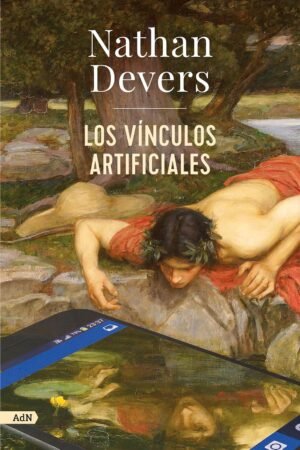 Los vínculos artificiales de Nathan Devers