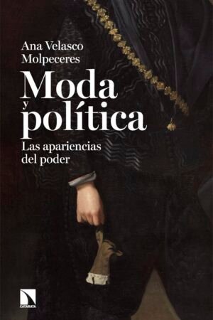 Moda y política de Ana Velasco Molpeceres