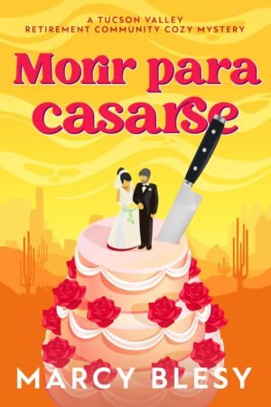 Morir Para Casarse de Marcy Blesy