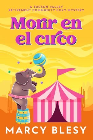 Morir en El Circo de Marcy Blesy