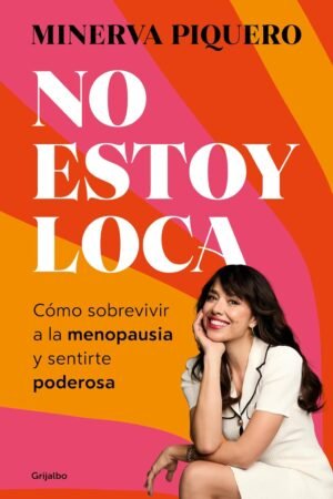 No estoy loca de Minerva Piquero