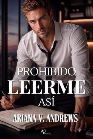 Prohibido leerme así de Ariana V. Andrews
