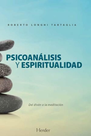 Psicoanálisis y espiritualidad de Roberto Longhi