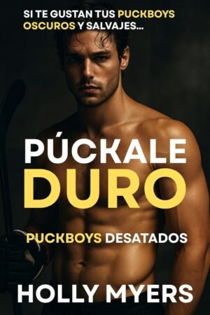 Púckale Duro de Holly Myers