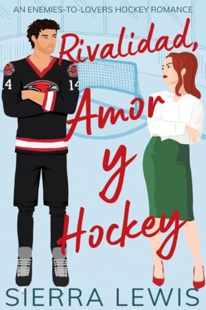 Rivalidad, Amor y Hockey de Sierra Lewis