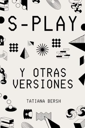 S-Play: y otras versiones de Tatiana Bersh