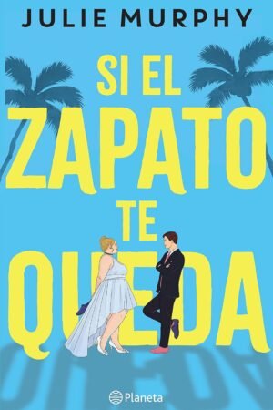 Si el Zapato te Queda de Julie Murphy
