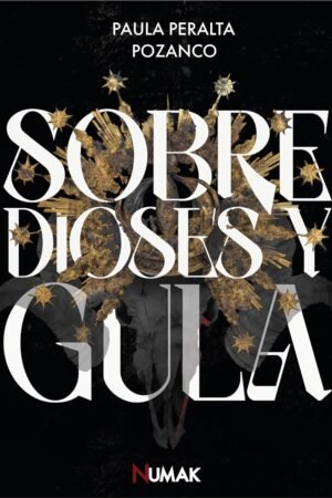 Sobre Dioses y Gula de Paula Peralta Pozanco