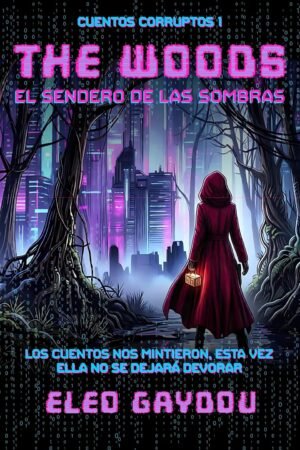 The Woods. El sendero de las sombras de Eleo Gaydou