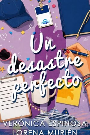 Un desastre perfecto de Lorena Murién