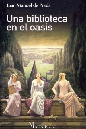 Una biblioteca en el oasis de Juan Manuel de Prada