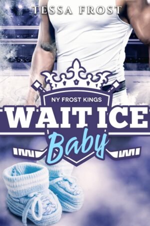 Wait Ice Baby de Tessa Frost