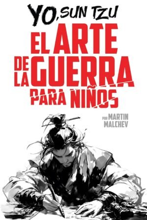 Yo Sun Tzun. El Arte de la Guerra para niños de Martin Malchev