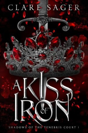 A Kiss of Iron de Clare Sager