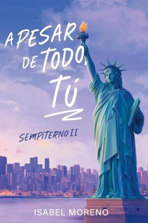 A pesar de todo, tú de Isabel Moreno