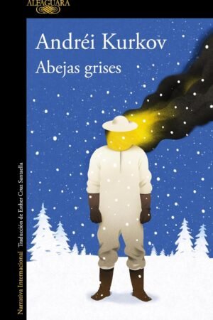 Abejas grises de Andrei Kurkov