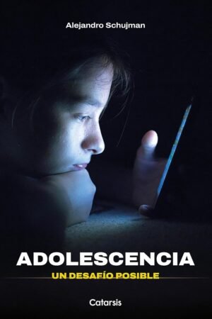 Adolescencia. Un desafío posible de Alejandro Schujman