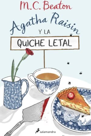Agatha Raisin y la quiche letal de M. C. Beaton