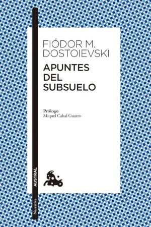 Apuntes del subsuelo de Fiodor M. Dostoievski