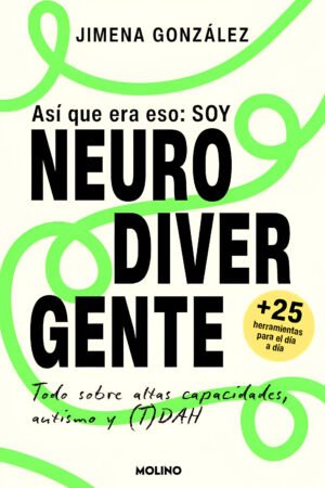 Así que era eso. Soy Neurodivergente de Jimena González