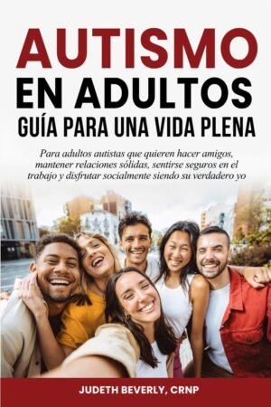 Autismo en Adultos de Judeth Beverly