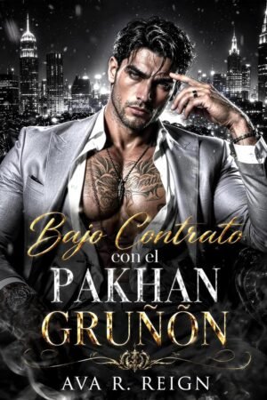 Bajo Contrato con el Pakhan Gruñón de Ava R. Reign