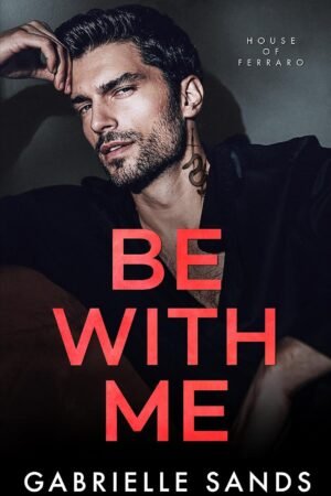 Be With Me de Gabrielle Sands