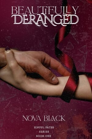 Beautifully Deranged de Nova Black