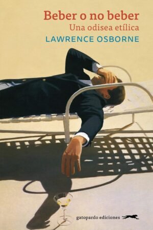 Beber o no beber de Lawrence Osborne