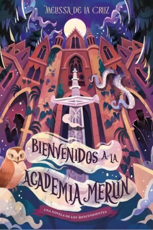 Bienvenidos a la Academia Merlín de Melissa de la Cruz