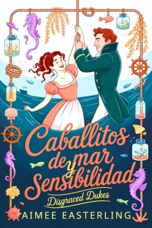 Caballitos de mar y sensibilidad de Aimee Easterling