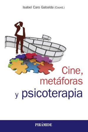 Cine, metáforas y psicoterapia de Isabel Caro Gabalda