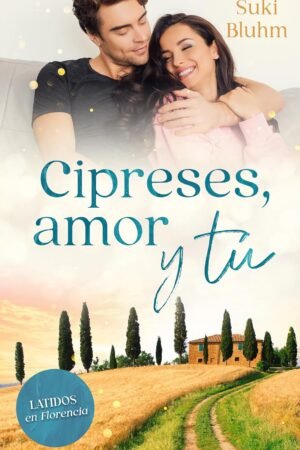 Cipreses, amor y tú de Suki Bluhm