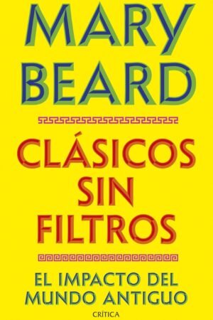 Clásicos sin filtros de Mary Beard