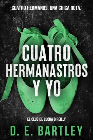 Cuatro hermanastros y yo de D. E. Bartley