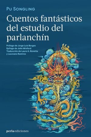 Cuentos fantásticos del estudio del Parlanchín de Pu Songling
