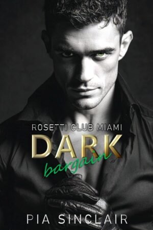 Dark Bargain de Pia Sinclair