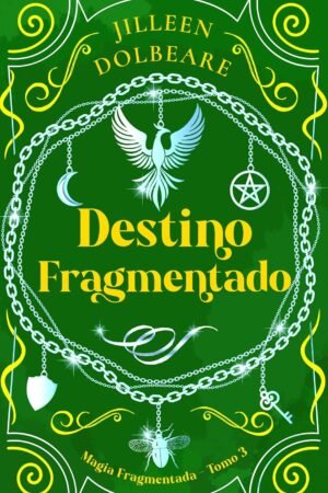 Destino Fragmentado de Jilleen Dolbeare