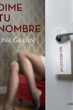 Dime tu nombre de Lina Galán