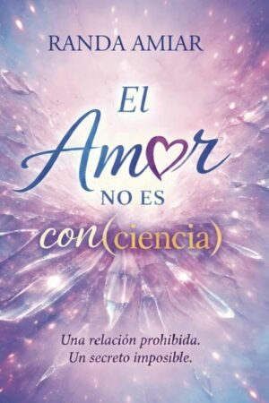 El Amor no es Con(ciencia) de Randa Amiar